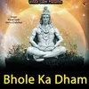 About Bhole Ka Dham Song